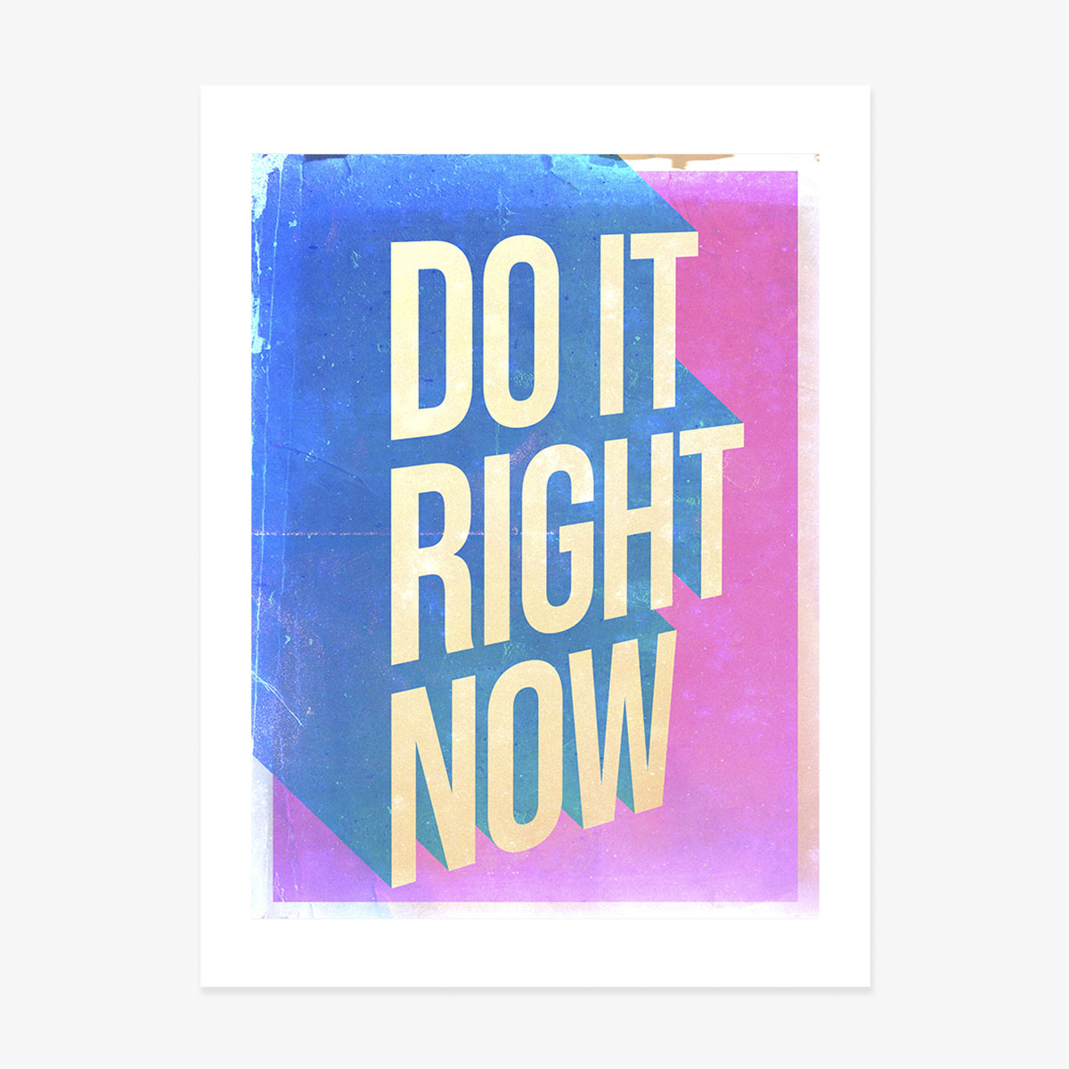 Affiche « Do it right now »