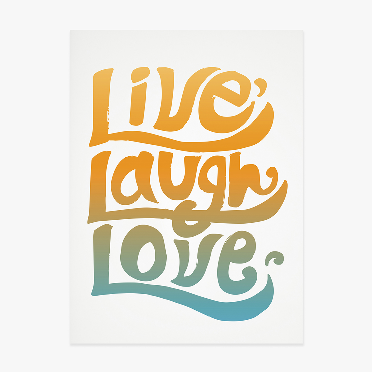 Affiche « Live, laugh, love »