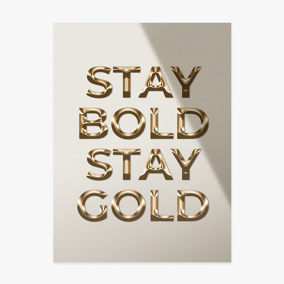 Poster ‘Stay Bold Stay Gold’